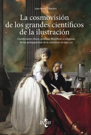 LA COSMOVISIÓN DE LOS GRANDES CIENTÍFICOS DE LA ILUSTRACIÓN | 9788430984541 | ARANA, JUAN/ALEMAÑ, RAFAEL/ANAYA, SALVADOR/ALFONSECA MORENO, MANUEL/CARRIL, IGNACIO DEL/ELENA ORTEGA