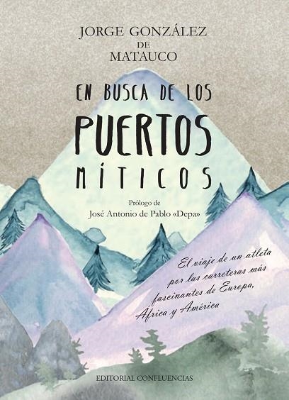 EN BUSCA DE LOS PUERTOS MÍTICOS | 9788412420074 | GONZALEZ DE MATAUCO, JORGE