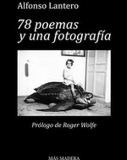 78 POEMAS Y UNA FOTOGRAFÍA | 9788412396683 | ALFONSO LANTERO