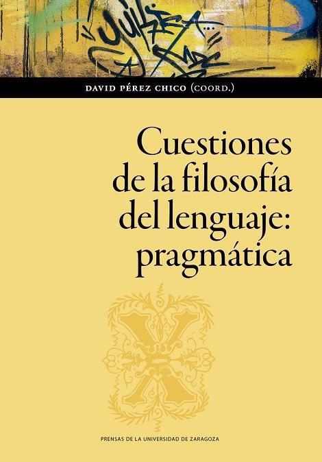 CUESTIONES DE LA FILOSOFÍA DEL LENGUAJE: PRAGMÁTICA | 9788413403526 | VARIOS AUTORES