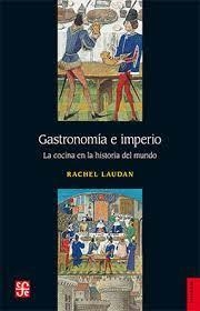 GASTRONOMÍA E IMPERIO | 9786071666215 | RACHEL LAUDAN