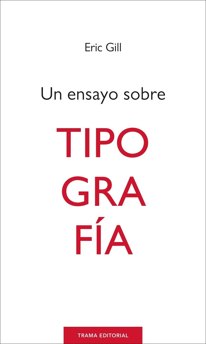 UN ENSAYO SOBRE TIPOGRAFÍA | 9788418941542 | GILL, ERIC