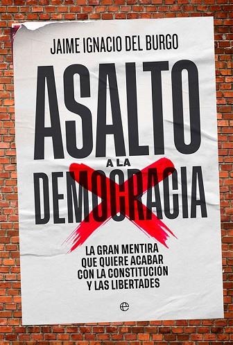 ASALTO A LA DEMOCRACIA | 9788413842929 | DEL BURGO, JAIME IGNACIO