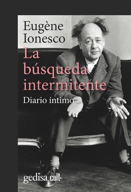 LA BÚSQUEDA INTERMITENTE | 9788418914447 | IONESCO, EUGÈNE