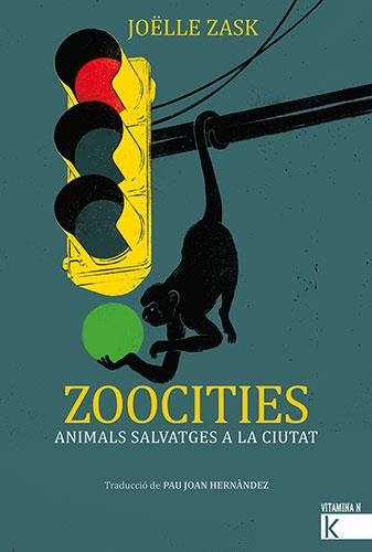 ZOOCITIES. ANIMALS SALVATGES A LA CIUTAT | 9788418558405 | ZASK, JOËLLE