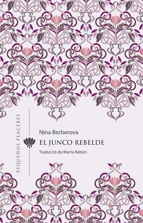 EL JUNCO REBELDE | 9788412401905 | BERBEROVA, NINA