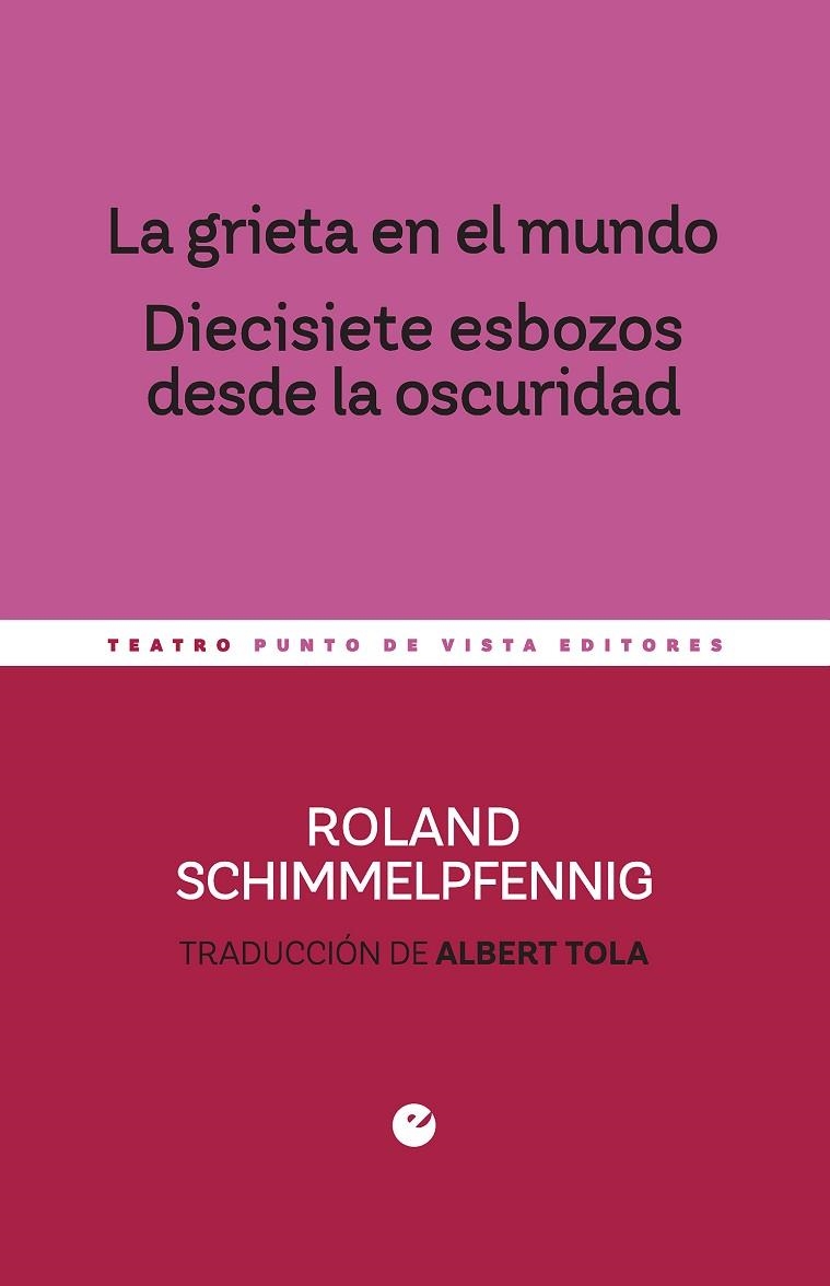 LA GRIETA EN EL MUNDO. DIECISIETE ESBOZOS DESDE LA OSCURIDAD | 9788418322686 | SCHIMMELPFENNIG, ROLAND