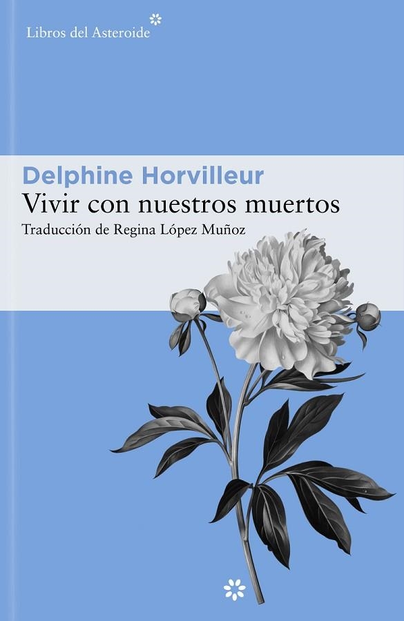 VIVIR CON NUESTROS MUERTOS | 9788419089014 | HORVILLEUR, DELPHINE