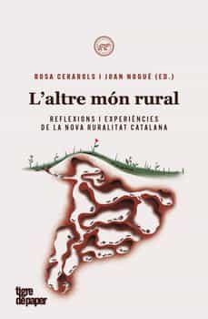 L'ALTRE MON RURAL | 9788418705281 | NOGUE, JOAN/CERAROLS, ROSA