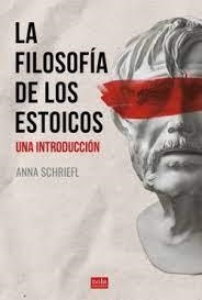 LA FILOSOFÍA ESTOICA | 9788418164132 | SCHRIEFL, ANNA