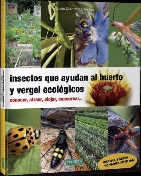 INSECTOS QUE AYUDAN AL HUERTO Y VERGEL ECOLÓGICOS | 9788412183061 | QUINTANO SÁNCHEZ, JESÚS