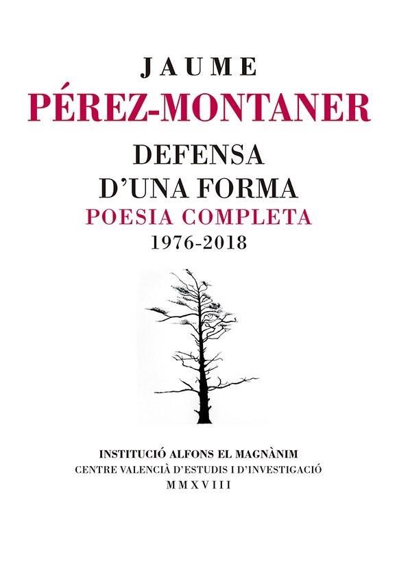 DEFENSA D'UNA FORMA. POESIA COMPLETA 1976-2018 | 9788478227761 | PÉREZ-MONTANER, JAUME