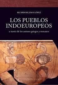 LOS PUEBLOS INDOEUROPEOS | 9788412053562 | BLANCO LÓPEZ, RICARDO