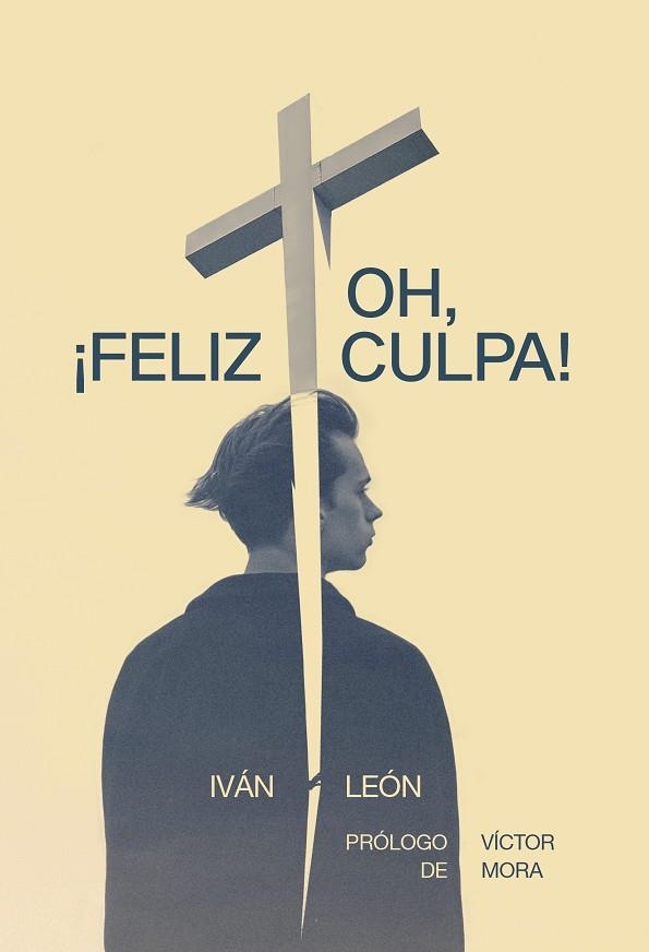 OH, ­FELIZ CULPA! | 9788418501630 | LEÓN, IVÁN