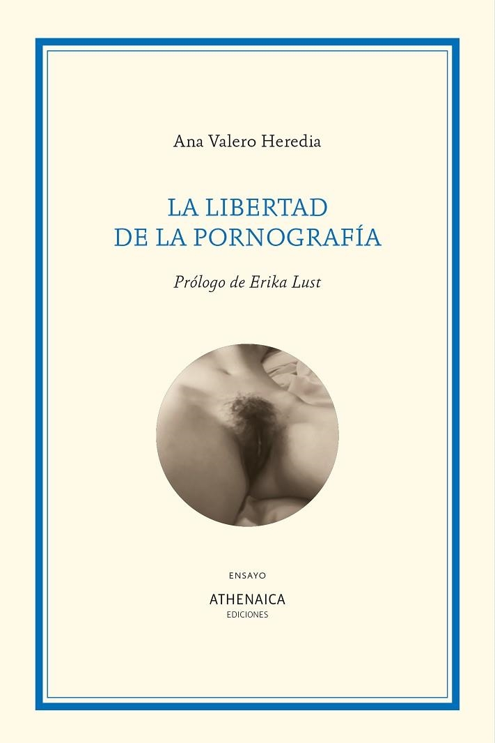 LA LIBERTAD DE LA PORNOGRAFÍA | 9788418239496 | VALERO HEREDIA, ANA