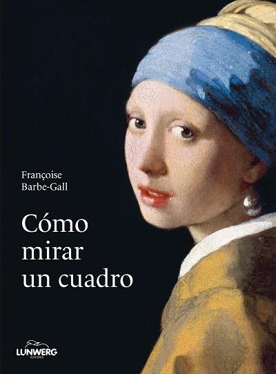 CÓMO MIRAR UN CUADRO | 9788418820427 | BARBE-GALL, FRANÇOISE