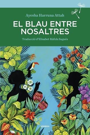 EL BLAU ENTRE NOSALTRES | 9788416698738 | HARRUNA ATTAH, AYESHA