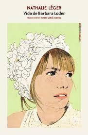 VIDA DE BARBARA LODEN | 9788418342868 | LÉGER, NATHALIE