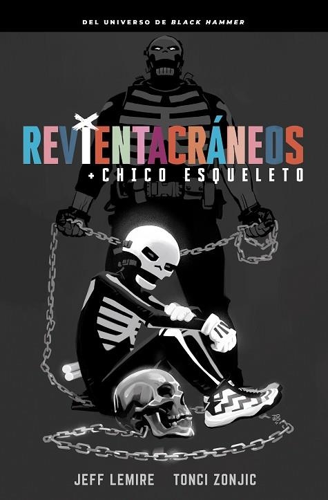 REVIENTACRÁNEOS Y EL CHICO ESQUELETO | 9788418909313 | LEMIRE, JEFF/ZONJIC, TONCI