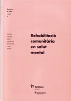 REHABILITACIO COMUNITARIA EN SAL | 9788439360513 | CONSELL ASSESSOR SOBRE ASSISTèNCIA PSIQUIàTRICA I SALUT MENTAL