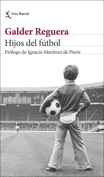 HIJOS DEL FÚTBOL | 9788432239861 | REGUERA, GALDER