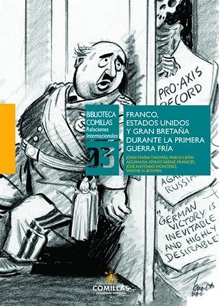 FRANCO, ESTADOS UNIDOS Y GRAN BRETAÑA DURANTE LA PRIMERA GUERRA FRÍA | 9788484688945 | THOMÀS, JOAN MARIA/LEÓN AGUINAGA, PABLO/SÁENZ-FRANCÉS SAN BALDOMERO, EMILIO/MONTERO JIMÉNEZ, JOSÉ AN