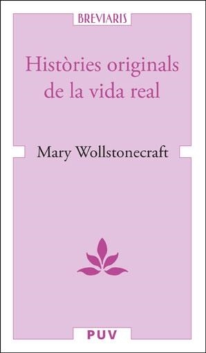 HISTÒRIES ORIGINALS DE LA VIDA REAL | 9788491349471 | WOLLSTONECRAFT, MARY