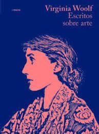 ESCRITOS SOBRE ARTE | 9788494134272 | WOOLF, VIRGINIA