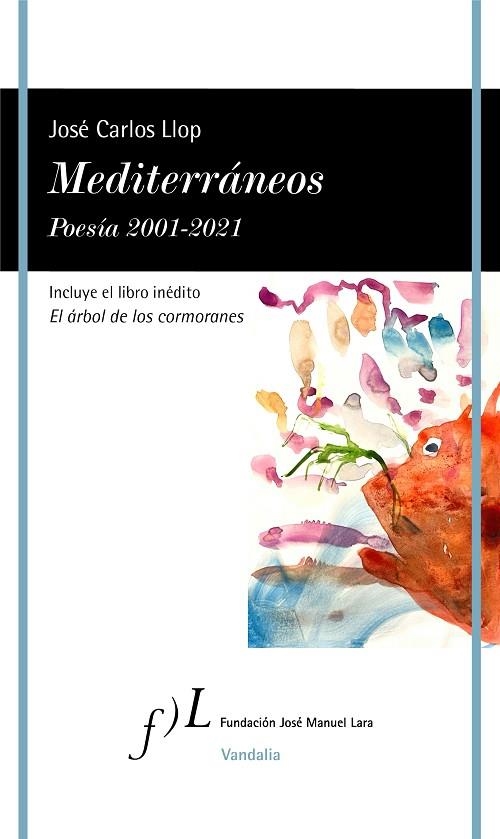 MEDITERRÁNEOS. POESÍA 2001-2021 | 9788417453923 | LLOP, JOSÉ CARLOS