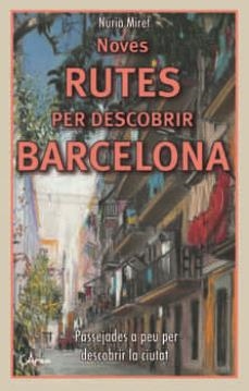 NOVES RUTES PER DESCOBRIR BARCELONA | 9788412414974 | MIRET ANTOLÍ, NÚRIA