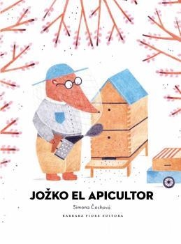 JOZKO EL APICULTOR | 9788416985418 | SIMONA CECHOVÁ