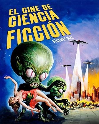 EL CINE DE CIENCIA FICCION | 9788418181399 | DIAZ, VICENTE