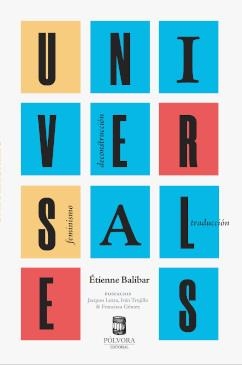 UNIVERSALES. FEMINISMO, DECONSTRUCCIÓN, TRADUCCIÓN | 9789569441400 | ÉTIENNE BALIBAR