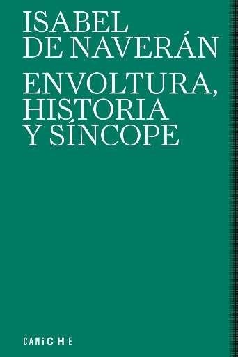 ENVOLTURA, HISTORIA Y SÍNCOPE | 9788412322446 | DE NAVERÁN, ISABEL