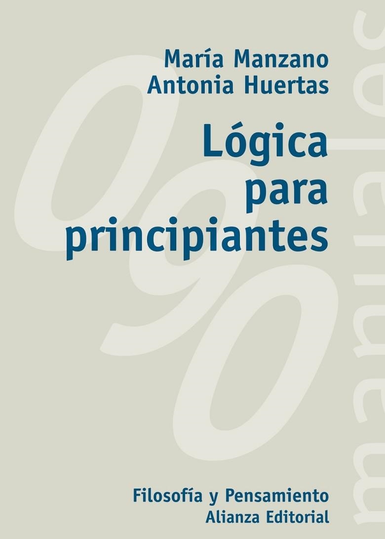 LOGICA PARA PRINCIPIANTES | 9788420645704 | MANZANO, MARÝA