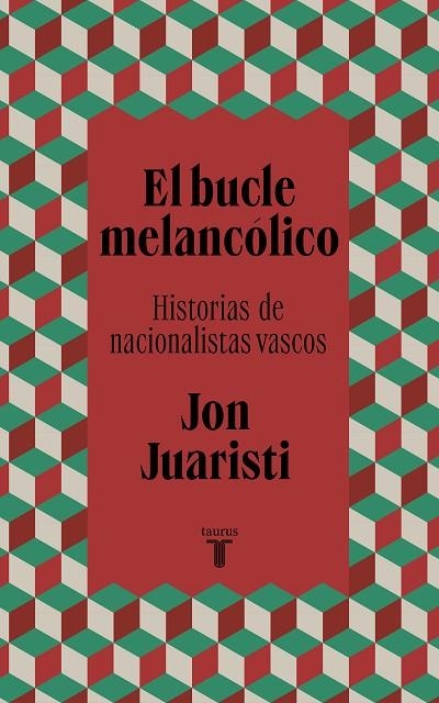 EL BUCLE MELANCÓLICO | 9788430624577 | JUARISTI, JON