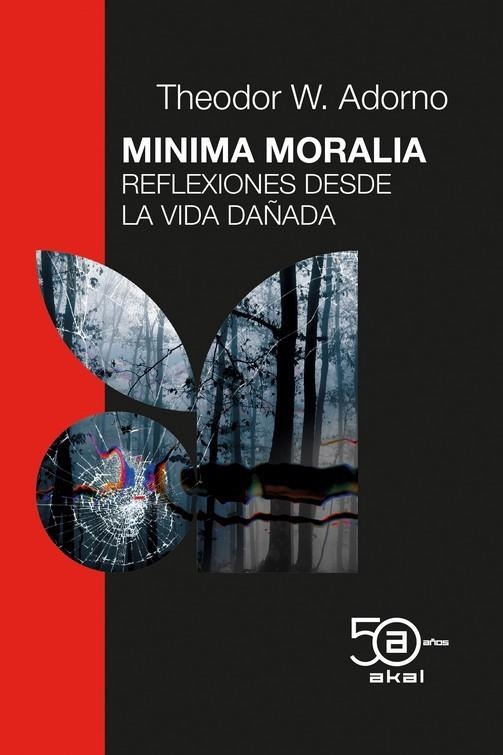 MINIMA MORALIA 50 ANIV. AKAL | 9788446052043 | THEODOR W ADORNO