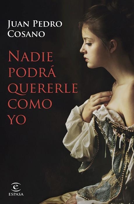 NADIE PODRÁ QUERERLE COMO YO | 9788467063660 | COSANO, JUAN PEDRO