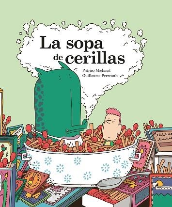 LA SOPA DE CERILLAS | 9788416490998 | MICHAUD, PATRICE/PERREAULT, GUILLAUME