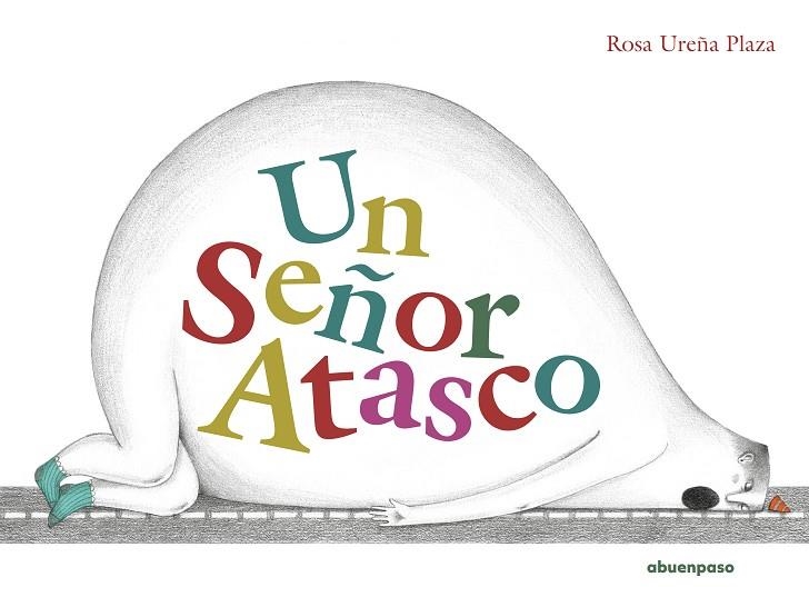 UN SEÑOR ATASCO | 9788417555726 | UREÑA PLAZA, ROSA