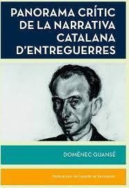 PANORAMA CRÍTIC DE LA NARRATIVA CATALANA D'ENTREGUERRES | 9788491912248 | GUANSÉ, DOMÈNEC