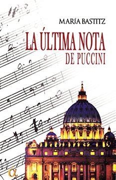 ULTIMA NOTA DE PUCCINI, LA | 9788412396348 | BASTITZ, MARIA