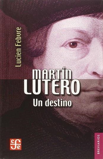 MARTÍN LUTERO : UN DESTINO | 9789681605490 | FEBVRE, LUCIEN