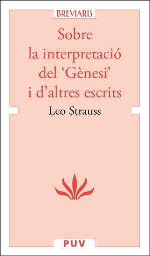 SOBRE LA INTERPRETACIÓ DEL 'GÈNESI' I D'ALTRES ESCRITS | 9788491345992 | STRAUSS, LEO