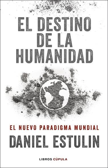 EL DESTINO DE LA HUMANIDAD | 9788448029531 | ESTULIN, DANIEL