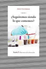 SEGUIREMOS SIENDO LO QUE COMEMOS? | 9788418826436 | CONTRERAS, JESUS