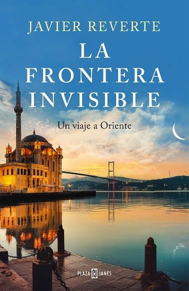 LA FRONTERA INVISIBLE | 9788401027345 | REVERTE, JAVIER