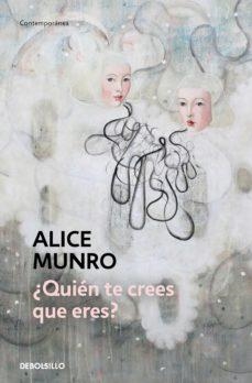 ¿QUIÉN TE CREES QUE ERES? | 9788466360418 | MUNRO, ALICE