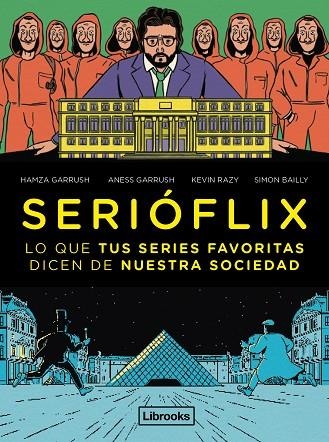 SERIÓFLIX | 9788412460742 | GARRUSH, HAMZA/GARRUSH, ANESS/RAZY, KEVIN/BAILLY, SIMON