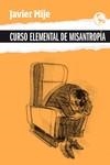 CURSO ELEMENTAL DE MISANTROPIA | 9788418782145 | MIJE, JAVIER